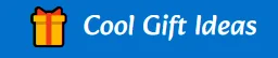 Cool Gift Ideas